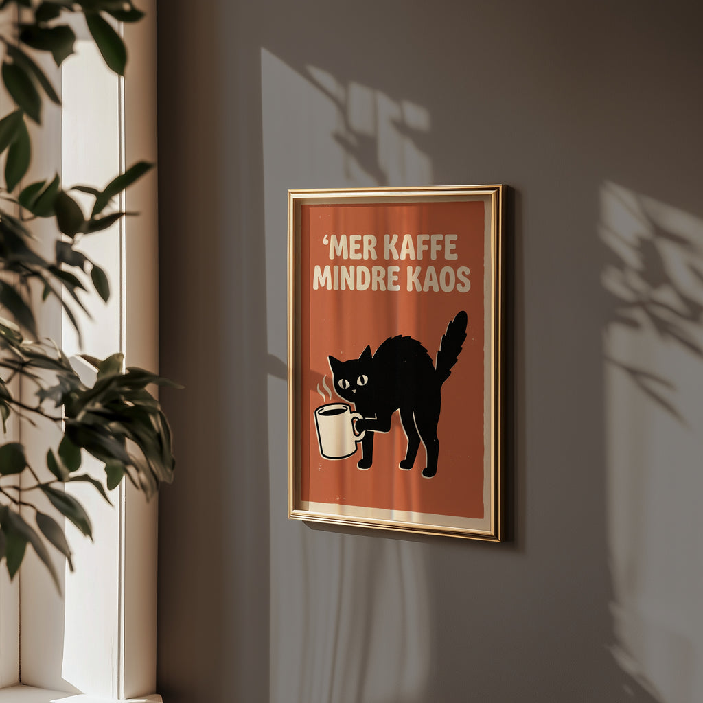 Mer Kaffe Mindre Kaos Poster – i rum 5