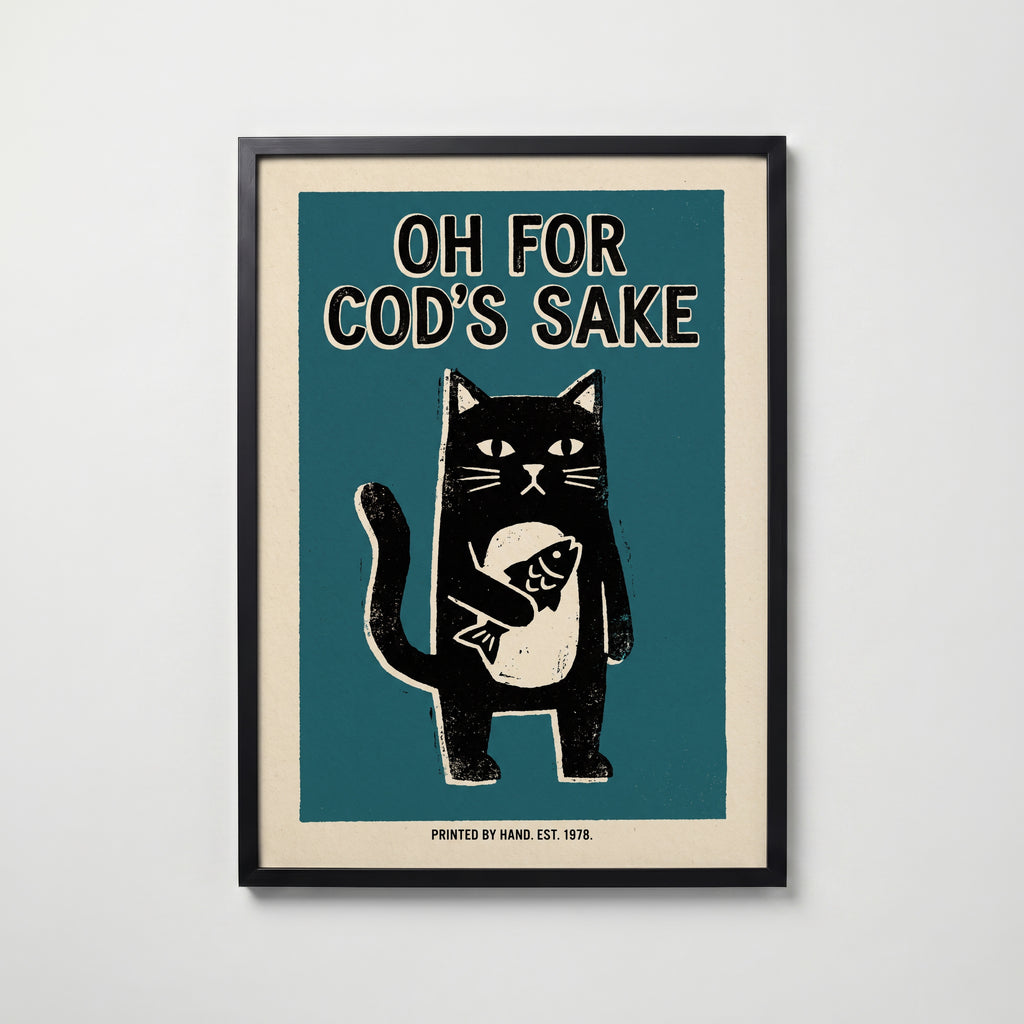 Oh For Cod's Sake Poster – svart ram