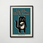 Oh For Cod's Sake Poster – svart ram