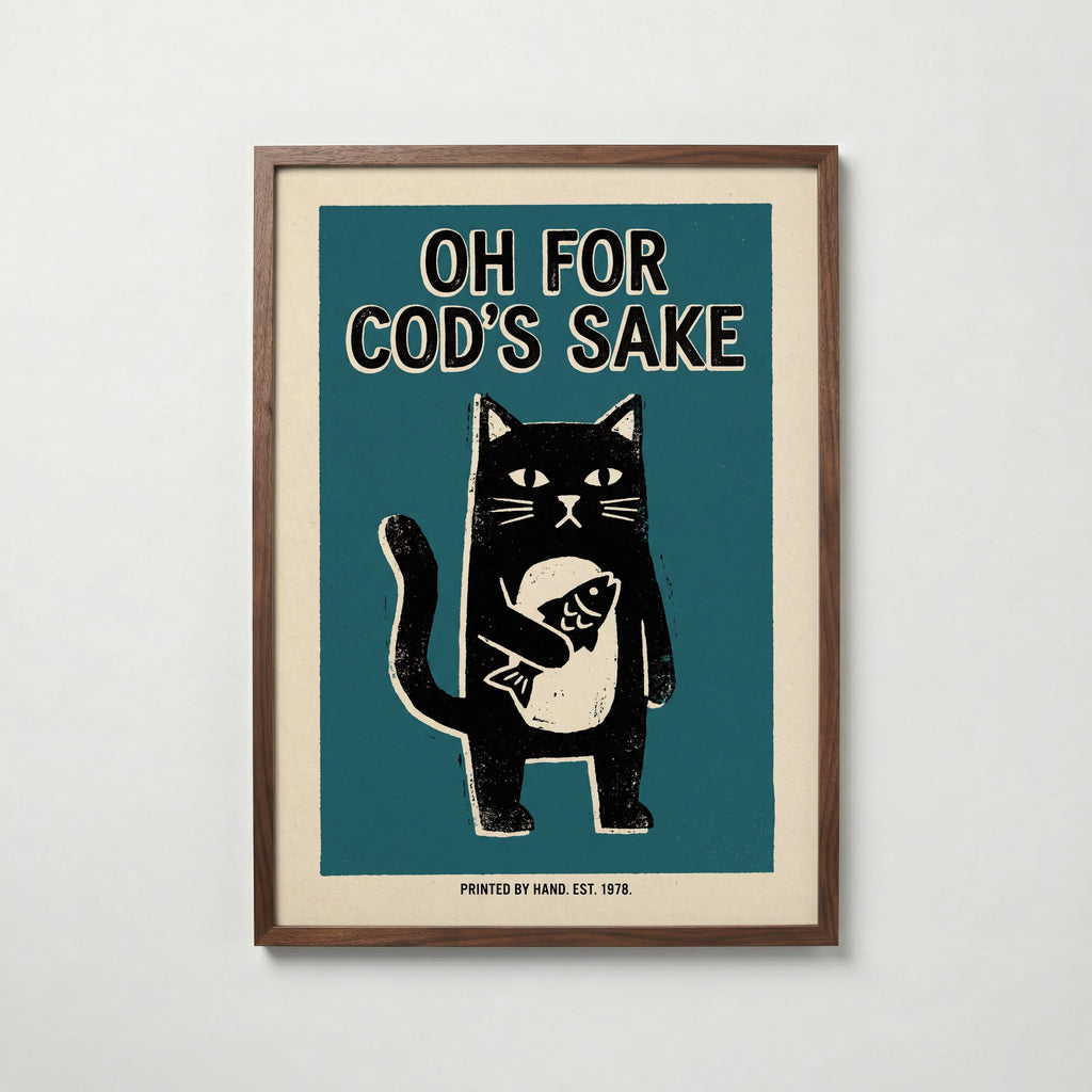 Oh For Cod's Sake Poster – valnötsram