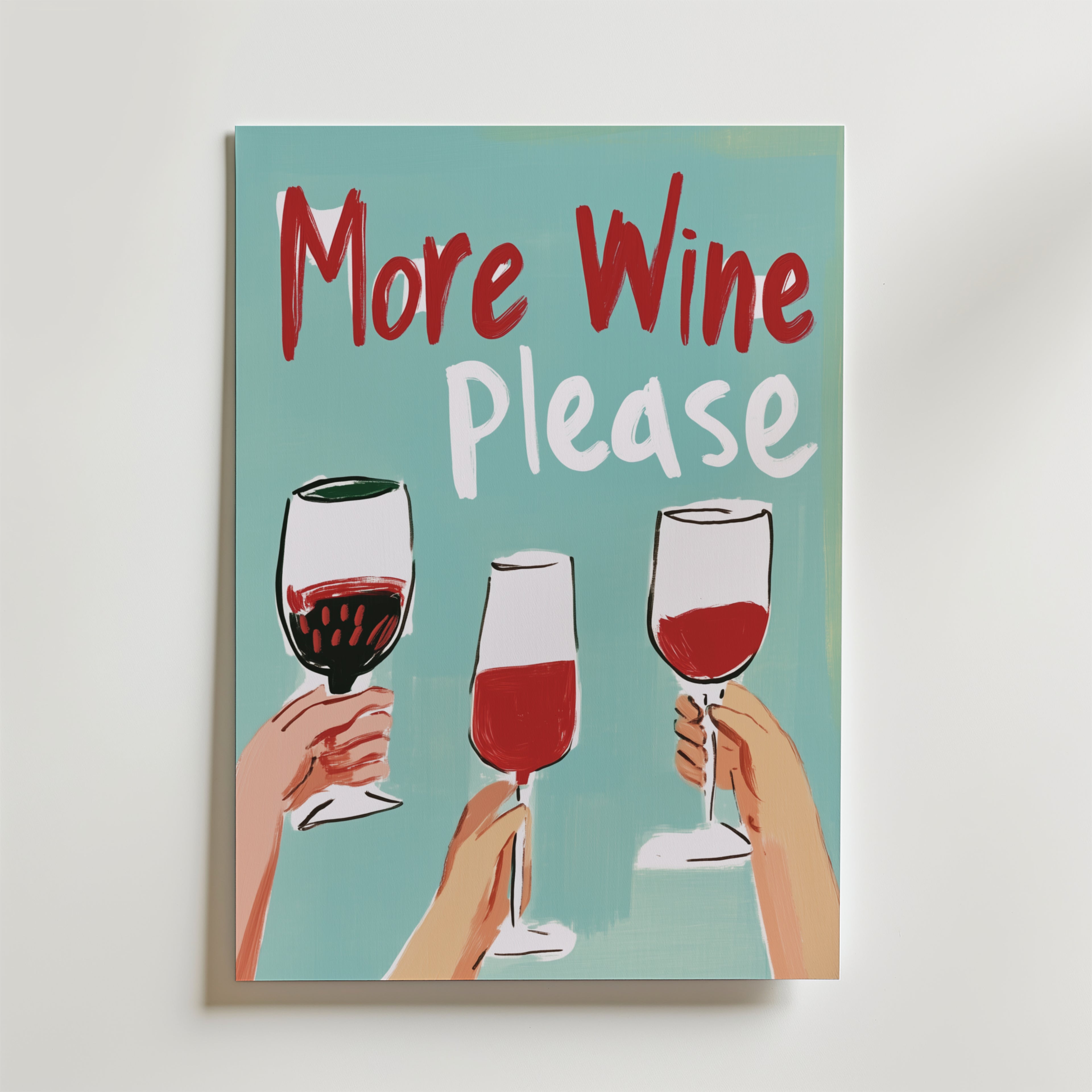 Bozetto More Wine Please Poster föreställer tre händer som höjer rödvinsglas med "More Wine Please" ovanför på en ljusblå bakgrund, tryckt på premiumpapper med en lyxig matt finish för en elegant look.