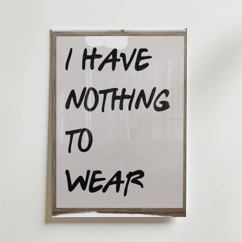 I Have Nothing To Wear Poster