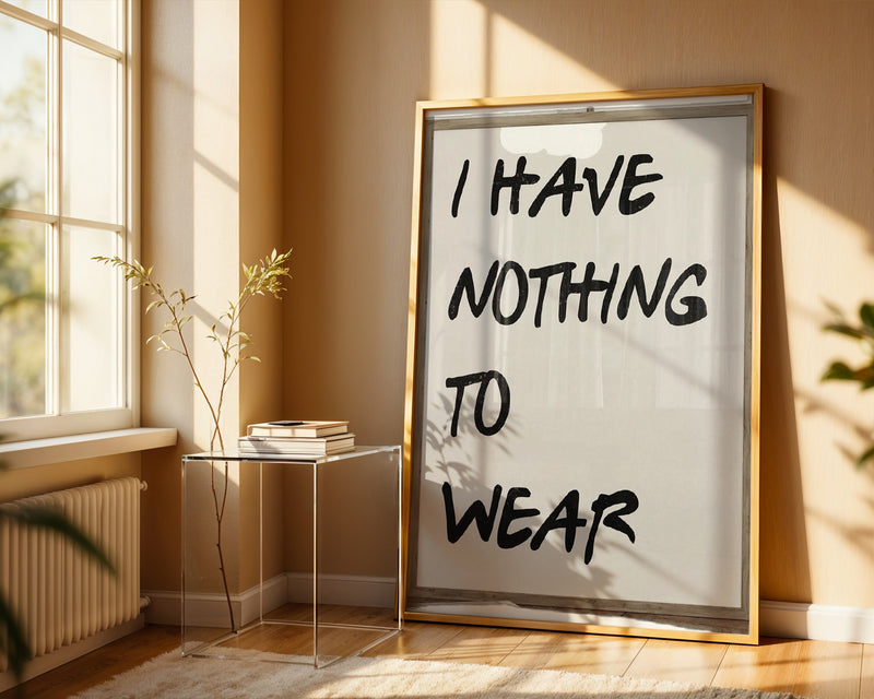 I Have Nothing To Wear Poster