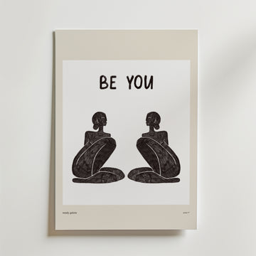 Be Your – stilfullt konsttryck från Bozetto, tryckt på matt finpapper i hög tryckkvalitet