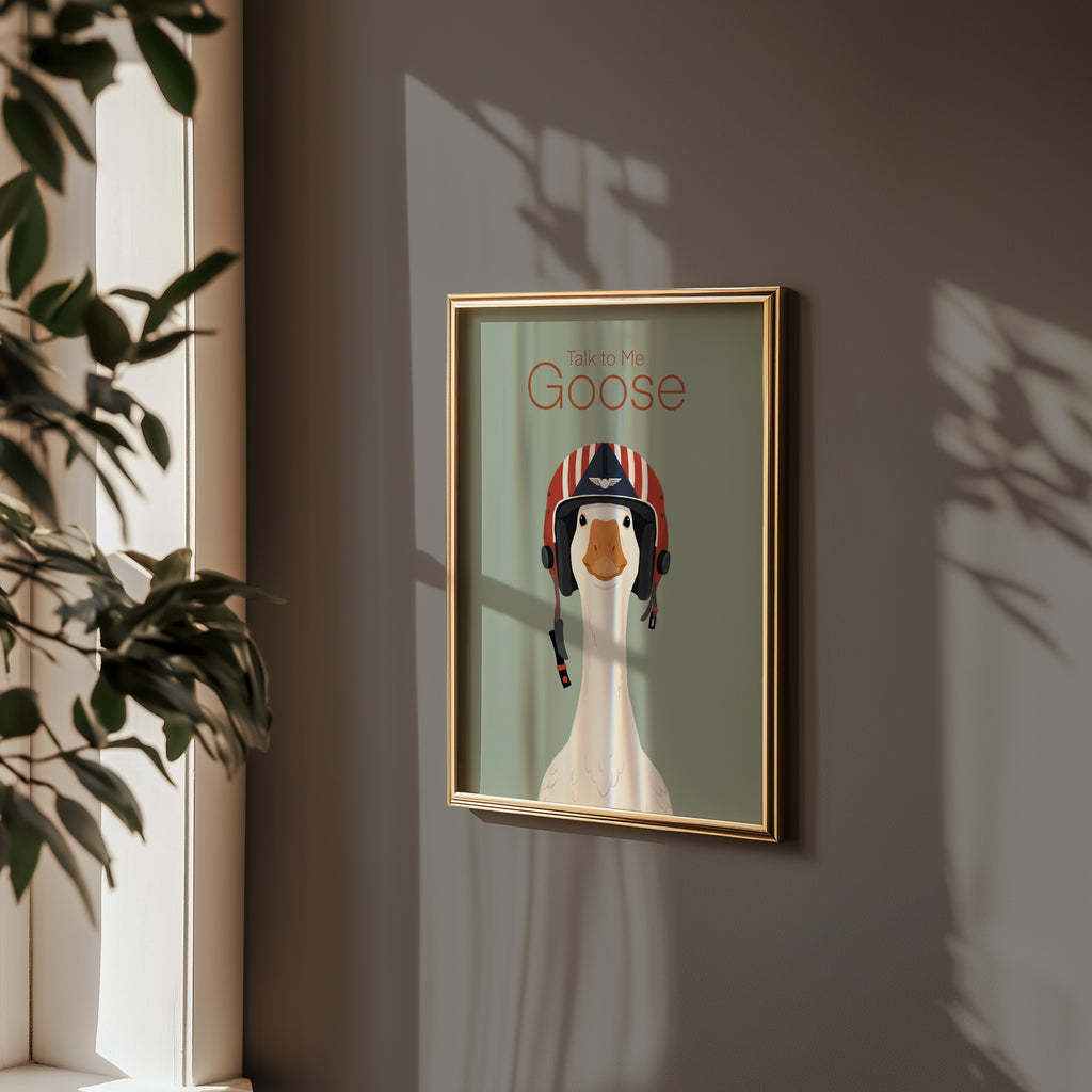 Talk to Me Goose Poster – i rum 1